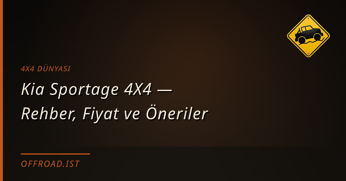 Kia Sportage 4X4 — Rehber, Fiyat ve Öneriler