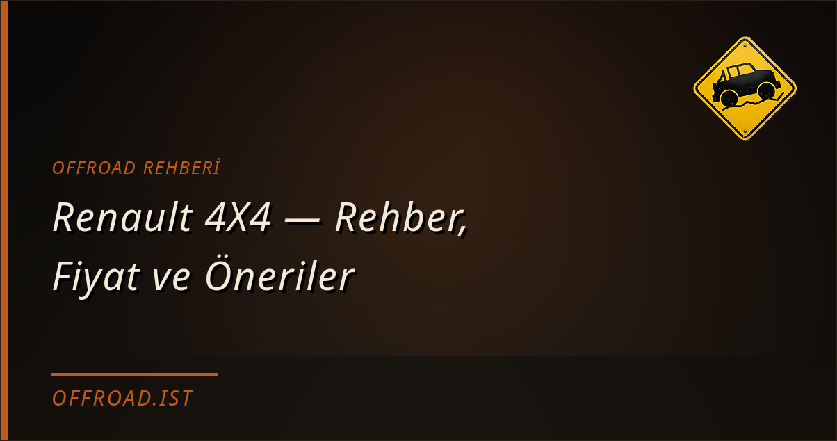 Renault 4X4 — Rehber, Fiyat ve Öneriler