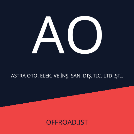 ASTRA OTO. ELEK. VE İNŞ. SAN. DIŞ. TIC. LTD .ŞTİ.